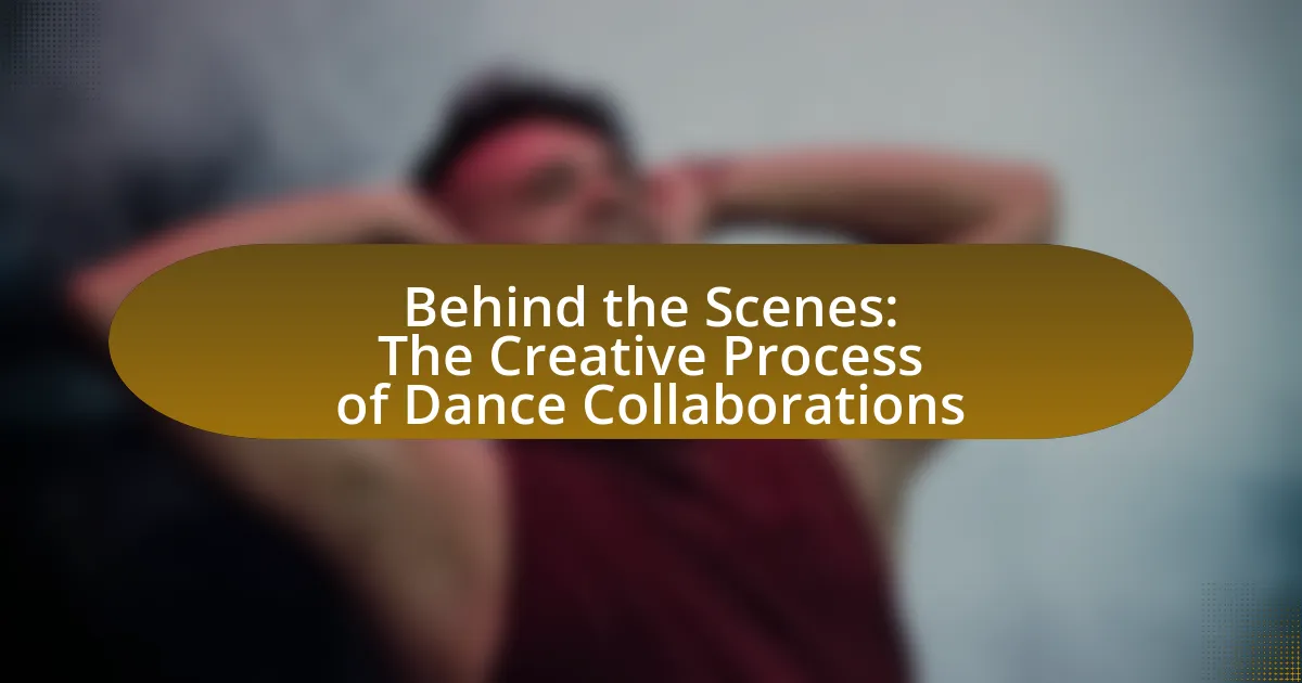 Behind the Scenes: The Creative Process of Dance Collaborations
