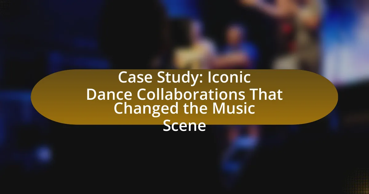 Case Study: Iconic Dance Collaborations That Changed the Music Scene