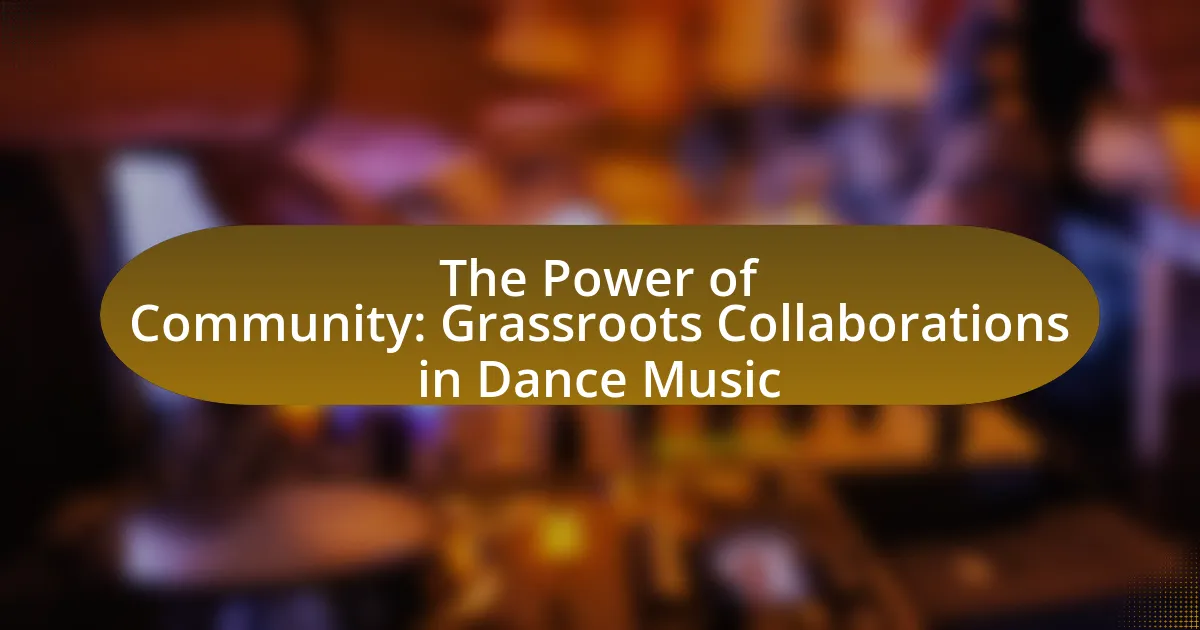 The Power of Community: Grassroots Collaborations in Dance Music