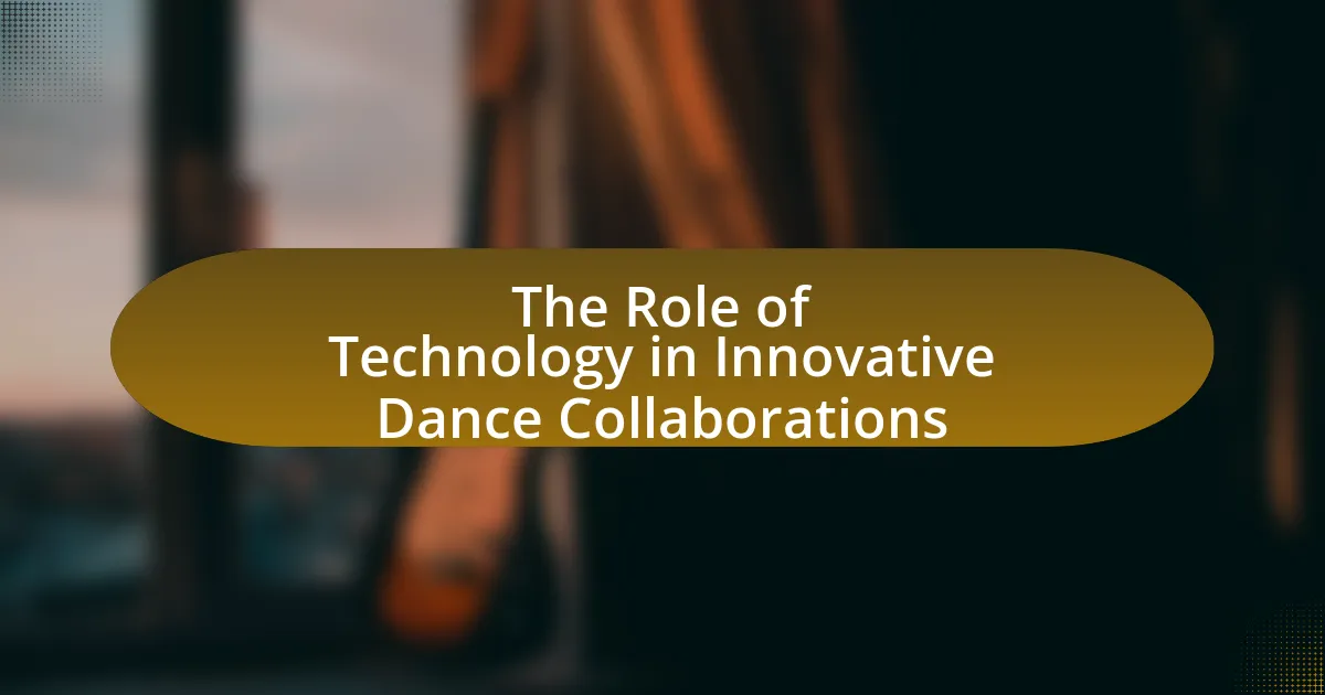 The Role of Technology in Innovative Dance Collaborations