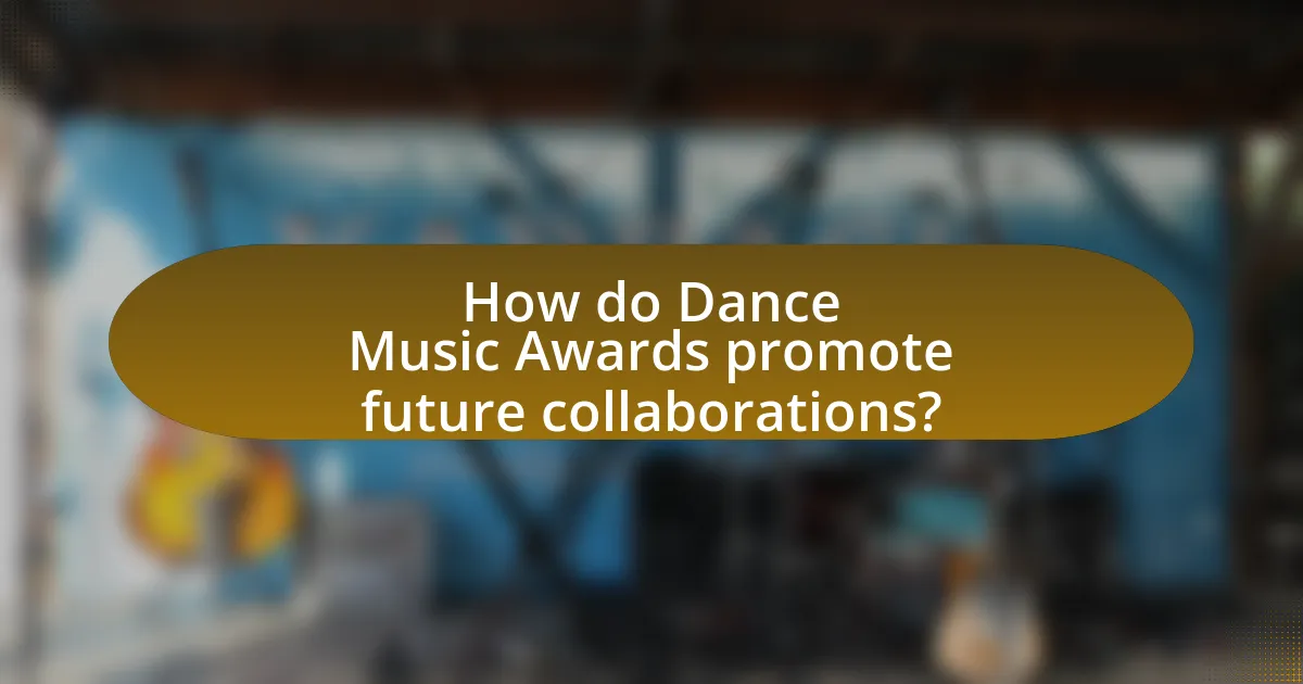 How do Dance Music Awards promote future collaborations?