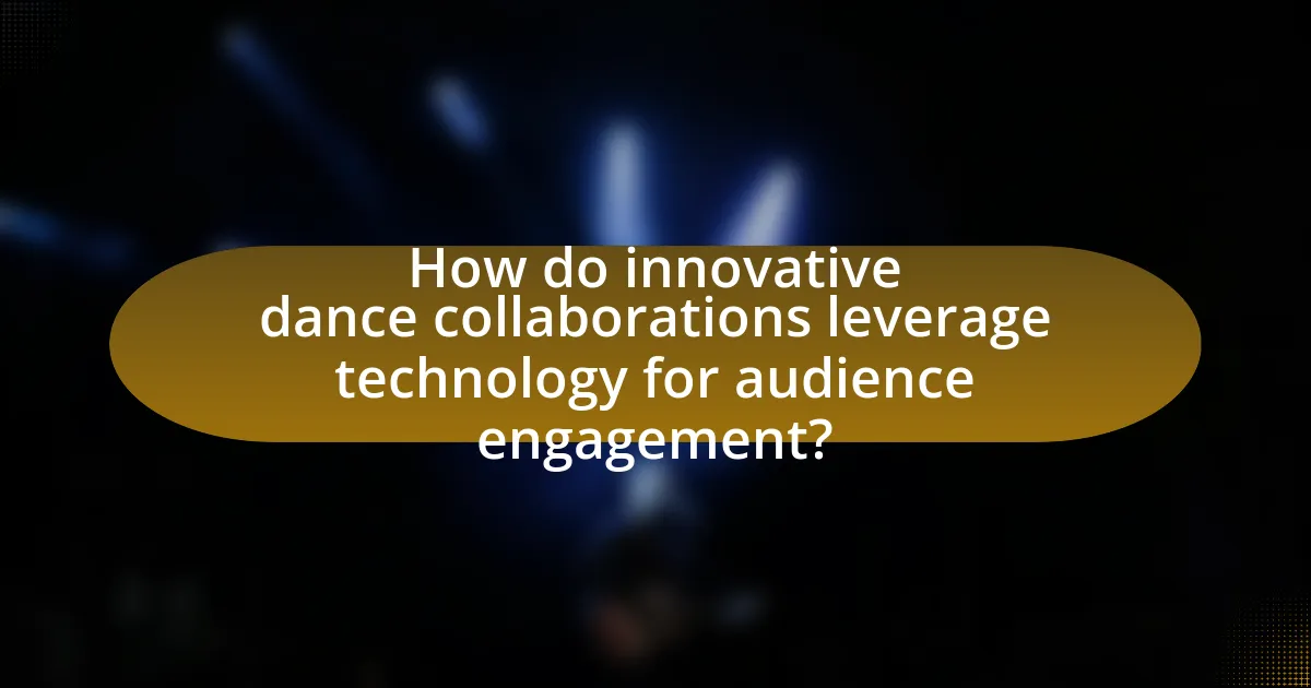 How do innovative dance collaborations leverage technology for audience engagement?