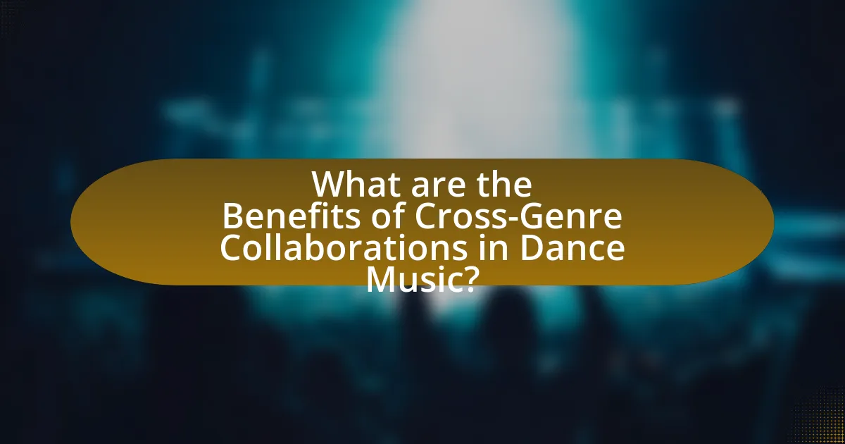 What are the Benefits of Cross-Genre Collaborations in Dance Music?
