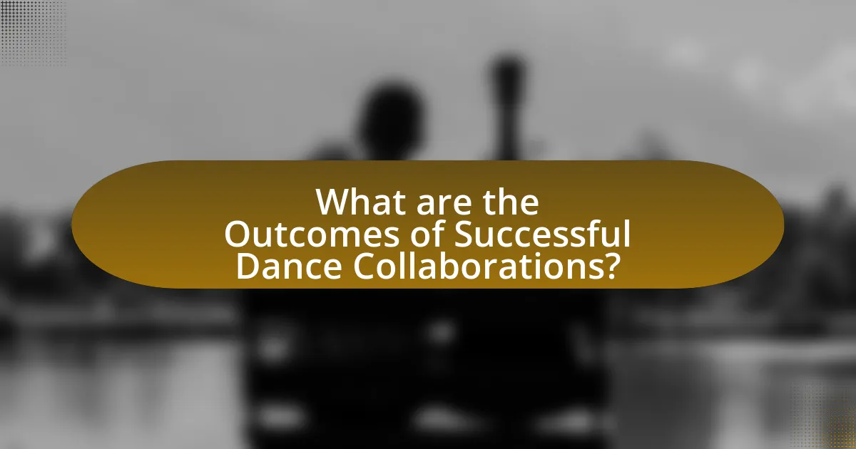 What are the Outcomes of Successful Dance Collaborations?