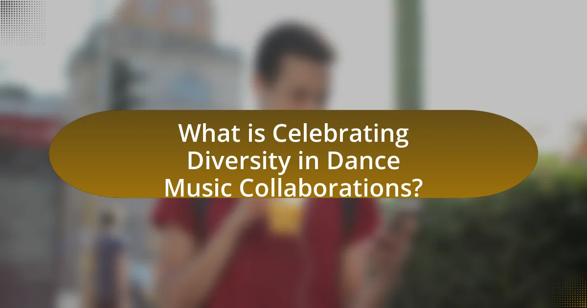 What is Celebrating Diversity in Dance Music Collaborations?
