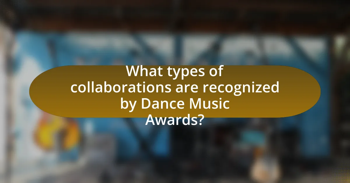 What types of collaborations are recognized by Dance Music Awards?